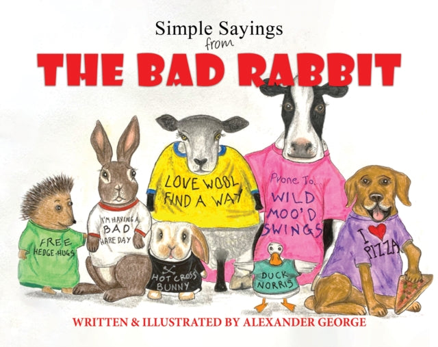 Simple Sayings From The Bad Rabbit