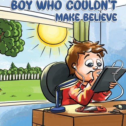 The Boy Who Couldnt Make Believe