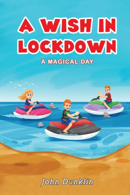 A Wish in Lockdown: A Magical Day