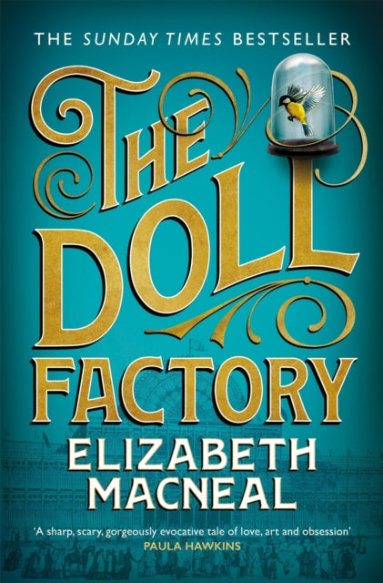 The Doll Factory: The spellbinding gothic page turner of desire and obsession