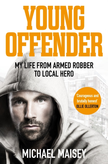 Young Offender: My Life from Armed Robber to