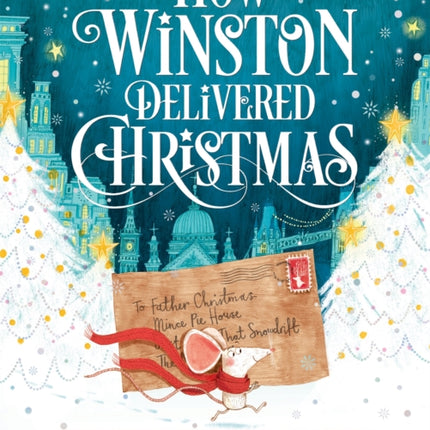 How Winston Delivered Christmas: A Christmas Story in Twenty-Four-and-a-Half Chapters