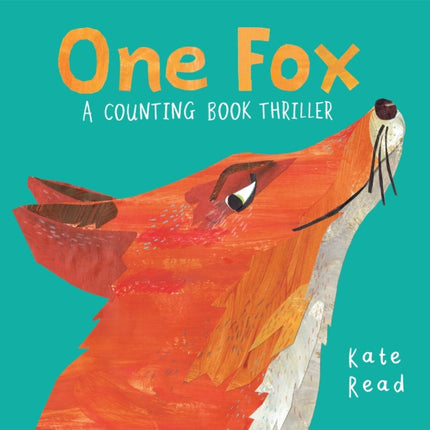 One Fox: A Counting Book Thriller