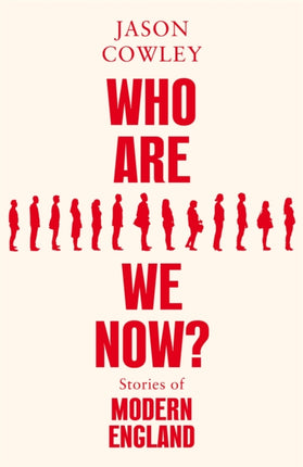 Who Are We Now?: Stories of Modern England