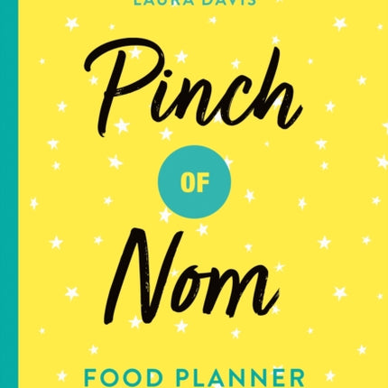 Pinch of Nom Food Planner: Includes 26 New Recipes