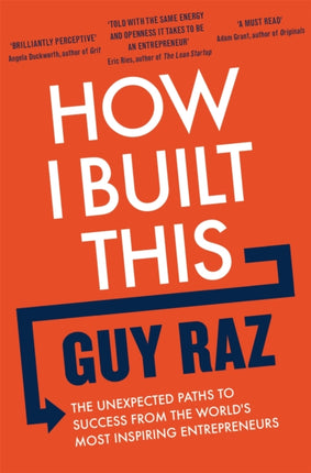 How I Built This: The Unexpected Paths to Success