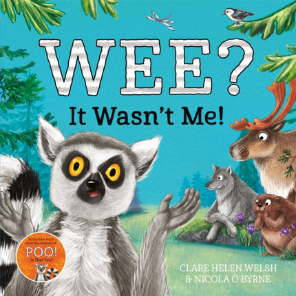 Wee? It Wasn't Me!: Winner of the Lollies Book Award!