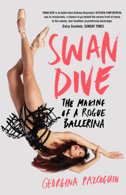 Swan Dive: The Making of a Rogue Ballerina