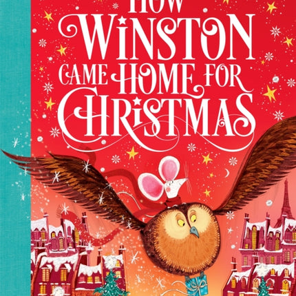 How Winston Came Home for Christmas: A Christmas Story in Twenty-Four-and-a-Half Chapters