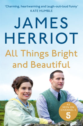 All Things Bright and Beautiful: The Classic Memoirs of a Yorkshire Country Vet