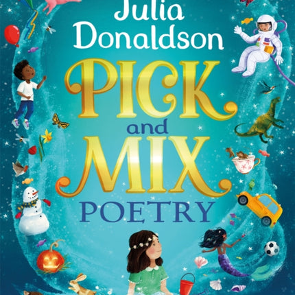 Pick and Mix Poetry Childrens verse chosen by Julia Donaldson