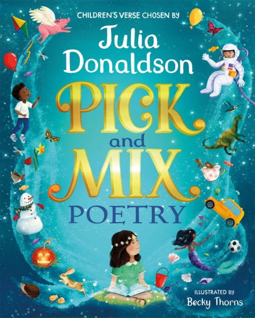 Pick and Mix Poetry Childrens verse chosen by Julia Donaldson