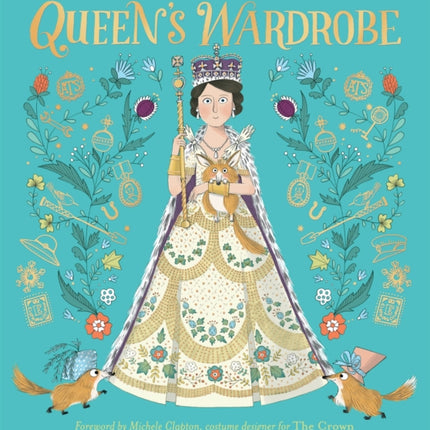 The Queen's Wardrobe: A Celebration of the Life of Queen Elizabeth II