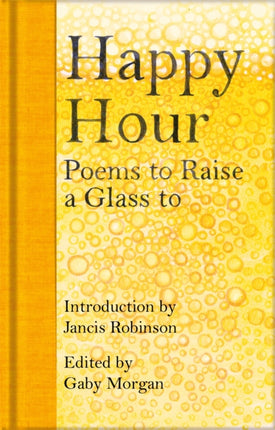 Happy Hour: Poems to Raise a Glass to