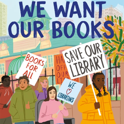 We Want Our Books: Rosa's Fight to Save the Library