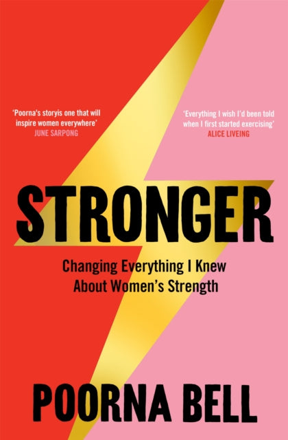 Stronger: Changing Everything I Knew About Women’s Strength