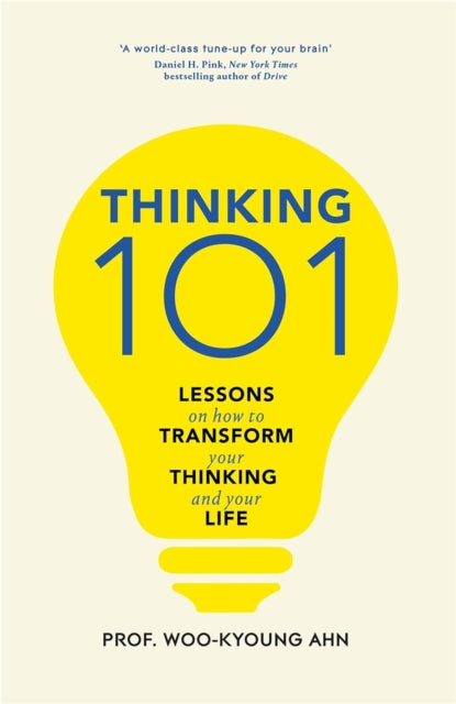 Thinking 101: Lessons on How To Transform Your Thinking and Your Life