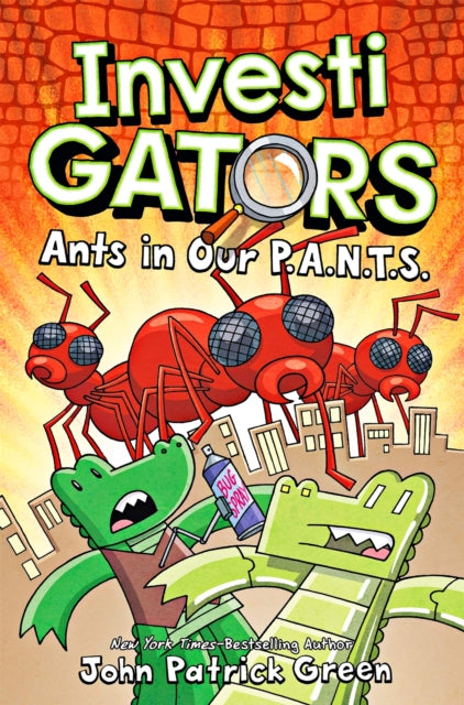 InvestiGators: Ants in Our P.A.N.T.S.: A Full Colour, Laugh-Out-Loud Comic Book Adventure!