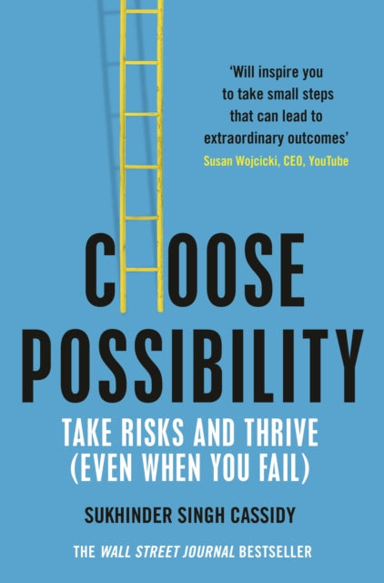 Choose Possibility: Task Risks and Thrive (Even When You Fail)