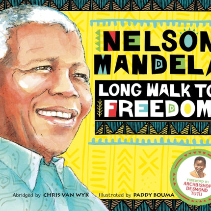 Long Walk to Freedom: Illustrated Children's edition