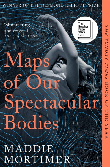 Maps of Our Spectacular Bodies: Longlisted for the Booker Prize