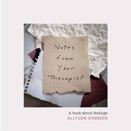 Notes from Your Therapist: A Book about Feelings