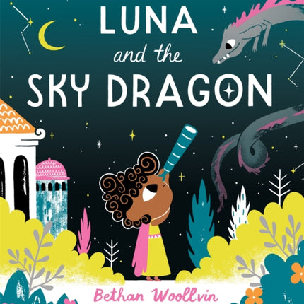 Luna and the Sky Dragon: A Stargazing Adventure Story