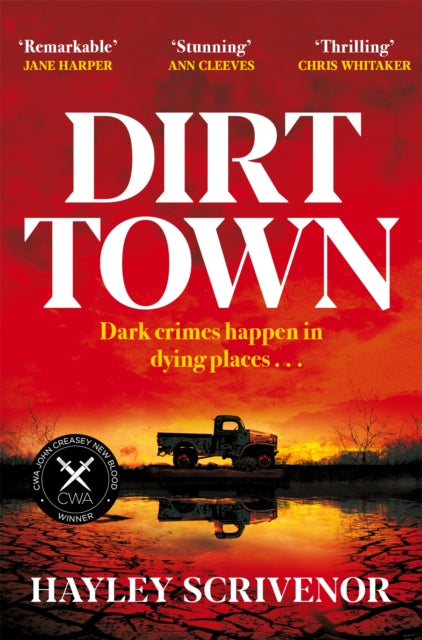 Dirt Town: Winner of  the Crime Writers' Association New Blood Dagger Award 2023