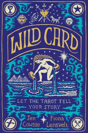 Wild Card: Let the Tarot Tell Your Story