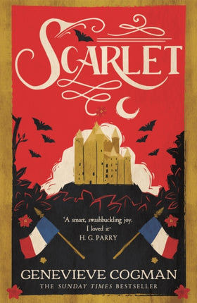 Scarlet: The Sunday Times bestselling historical romp and vampire-themed retelling of the Scarlet Pimpernel