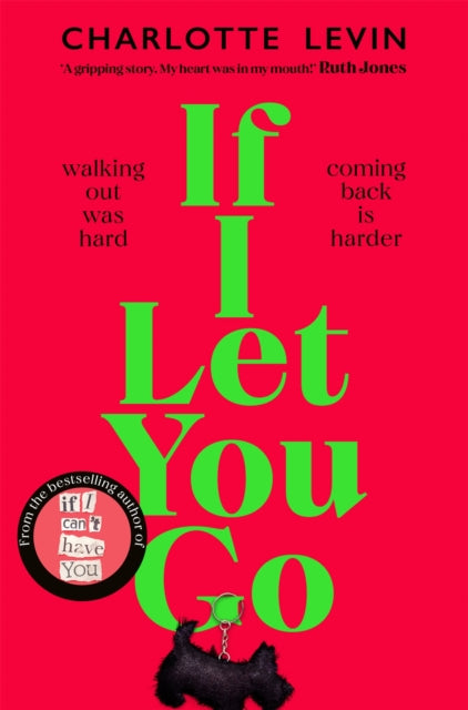 If I Let You Go: The Heartbreaking, Shocking Richard and Judy Book Club Pick