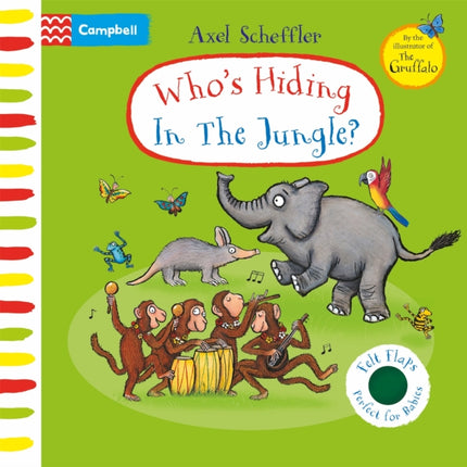 Who's Hiding In The Jungle?: A Felt Flaps Book