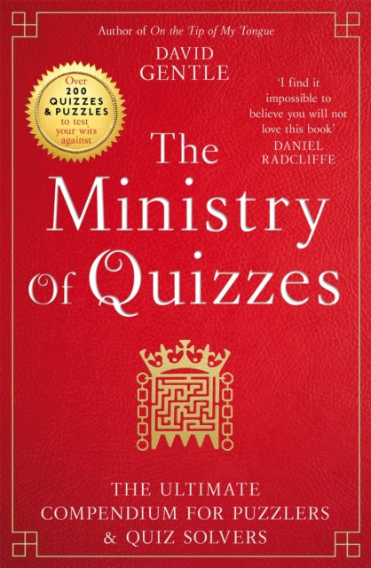 The Ministry of Quizzes: The Ultimate Compendium for Puzzlers and Quiz-Solvers