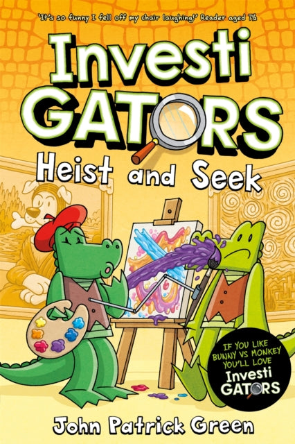 InvestiGators: Heist and Seek: A Full Colour, Laugh-Out-Loud Comic Book Adventure!