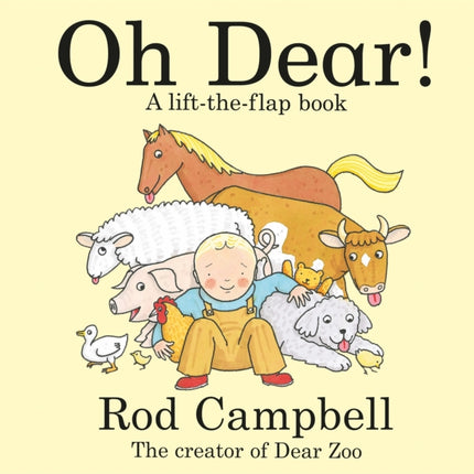 Oh Dear!: A Lift-the-flap Farm Book from the Creator of Dear Zoo