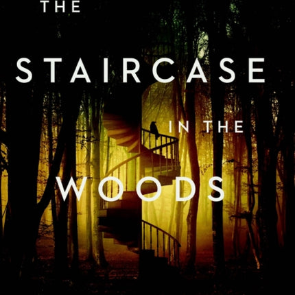 The Staircase in the Woods