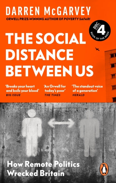 The Social Distance Between Us: How Remote Politics Wrecked Britain