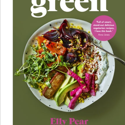 Green: Veggie and vegan meals for no-fuss weeks and relaxed weekends