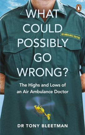 What Could Possibly Go Wrong?: The Highs and Lows