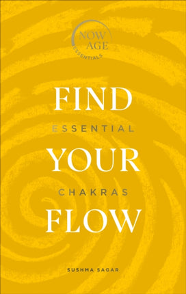 Find Your Flow: Essential Chakras (Now Age