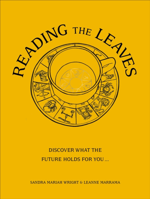 Reading The Leaves: Discover what the future holds for you, through a cup of your favourite brew