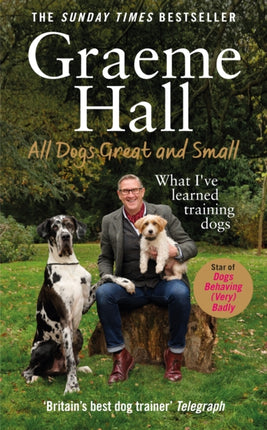 All Dogs Great and Small What Ive learned training dogs