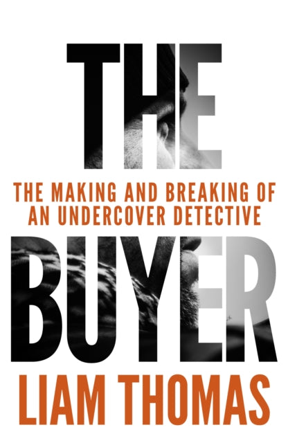 The Buyer: The making and breaking of an undercover detective