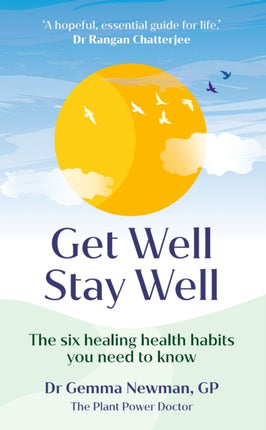Get Well, Stay Well: The six healing health