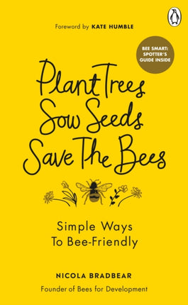 Plant Trees, Sow Seeds, Save The Bees: Simple