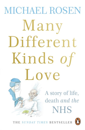 Many Different Kinds of Love: A story of life, death and the NHS