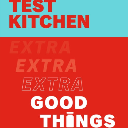 Ottolenghi Test Kitchen: Extra Good Things