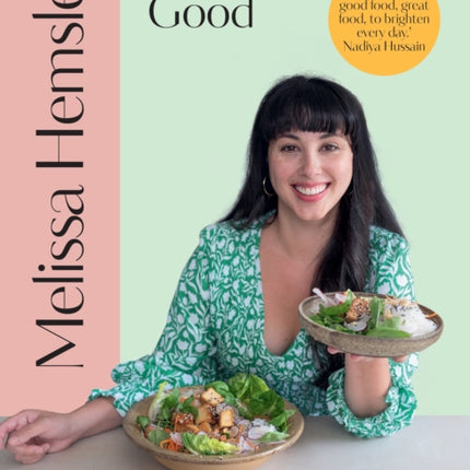 Feel Good: Quick and easy recipes for comfort and joy