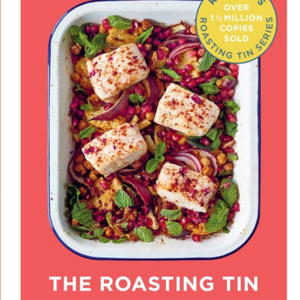 The Roasting Tin Around the World: Global One Dish Dinners