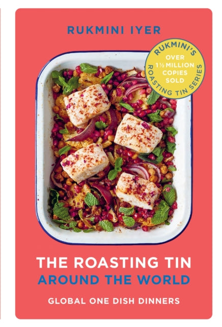 The Roasting Tin Around the World: Global One Dish Dinners